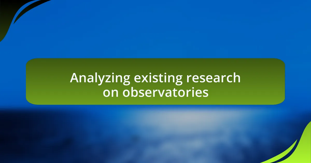 Analyzing existing research on observatories