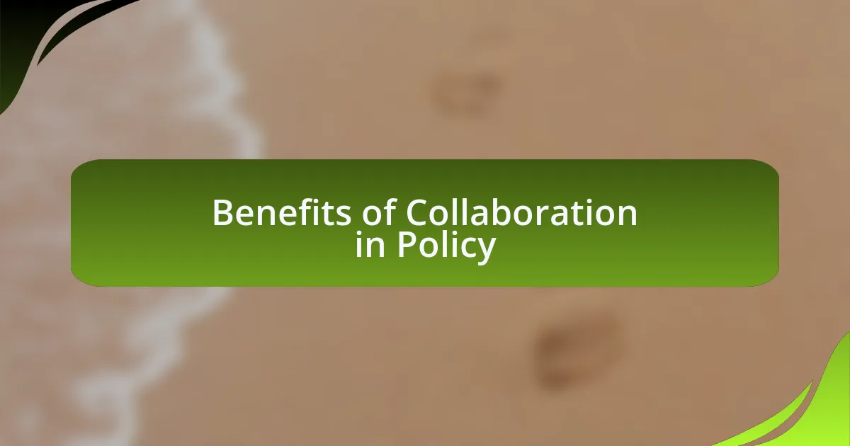 Benefits of Collaboration in Policy