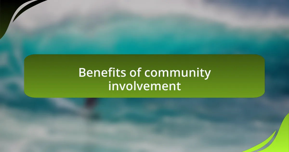 Benefits of community involvement