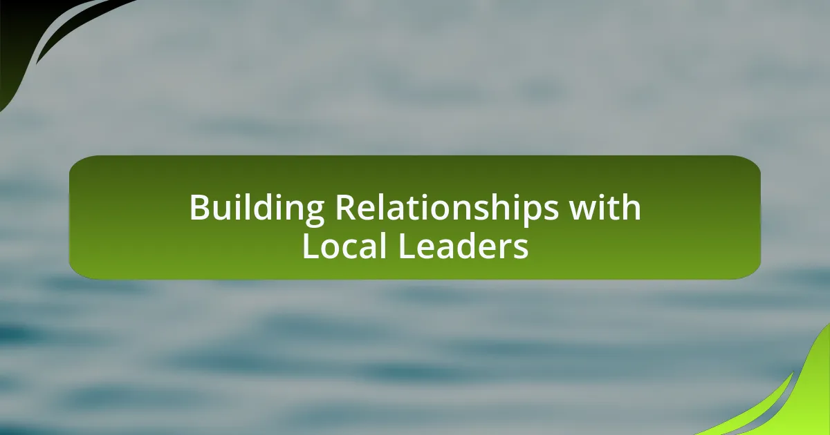 Building Relationships with Local Leaders
