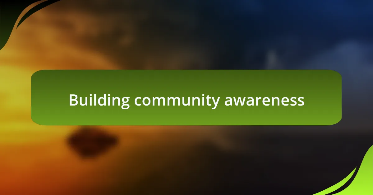 Building community awareness