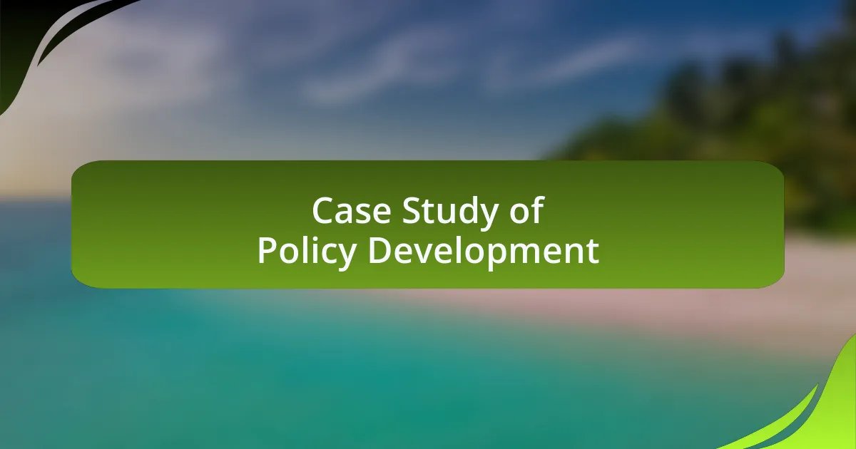 Case Study of Policy Development
