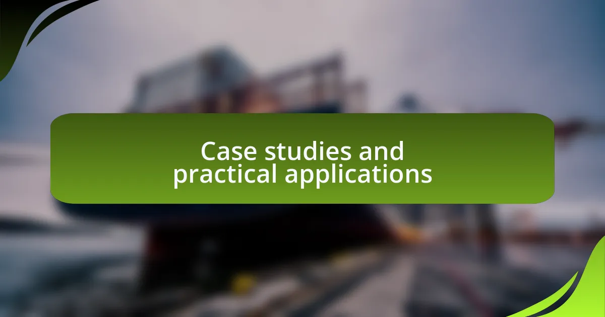 Case studies and practical applications