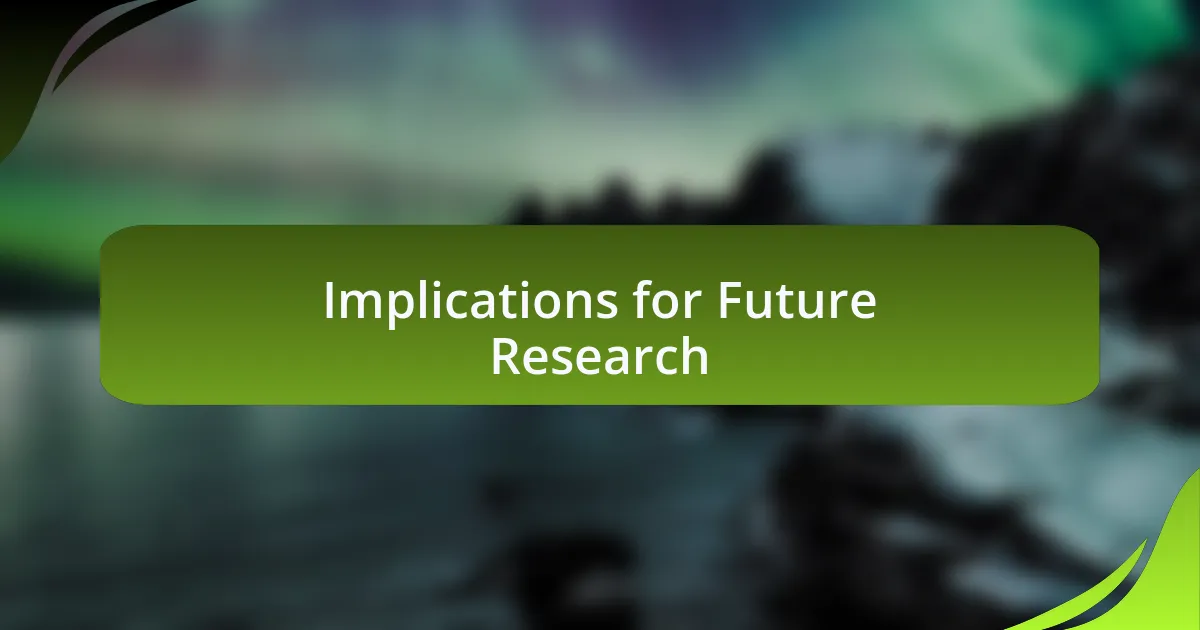 Implications for Future Research