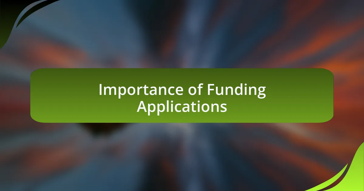 Importance of Funding Applications