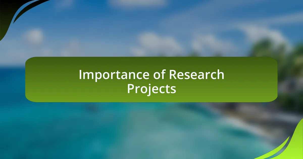 Importance of Research Projects
