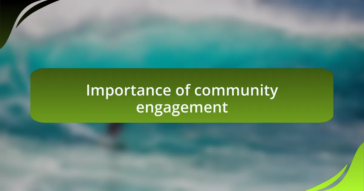 Importance of community engagement