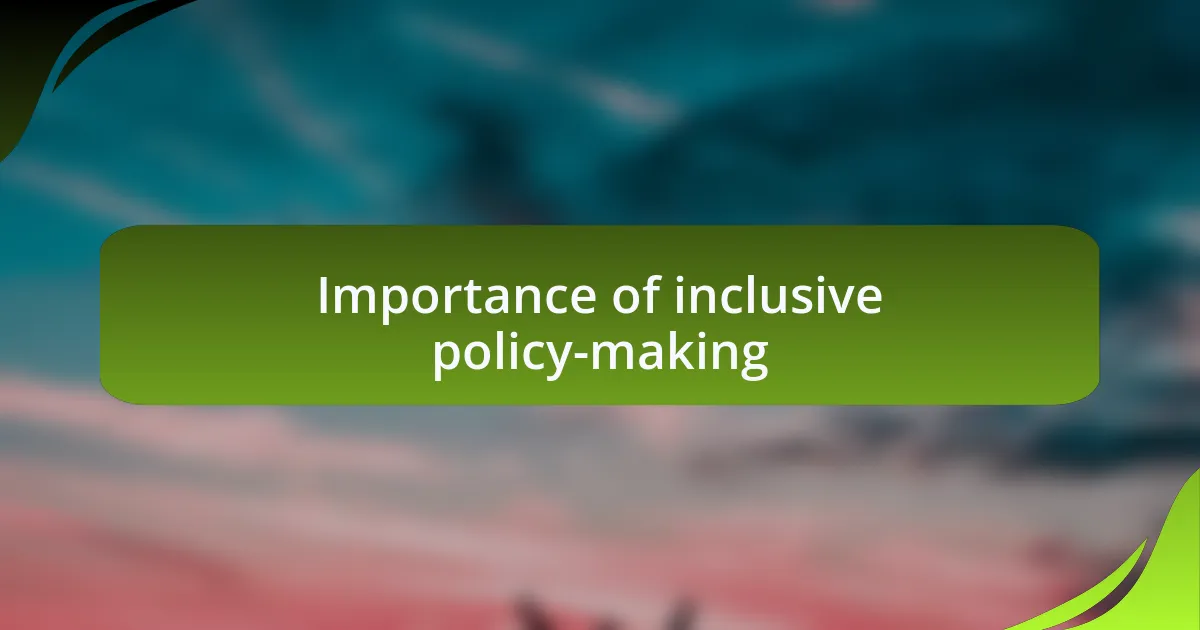 Importance of inclusive policy-making