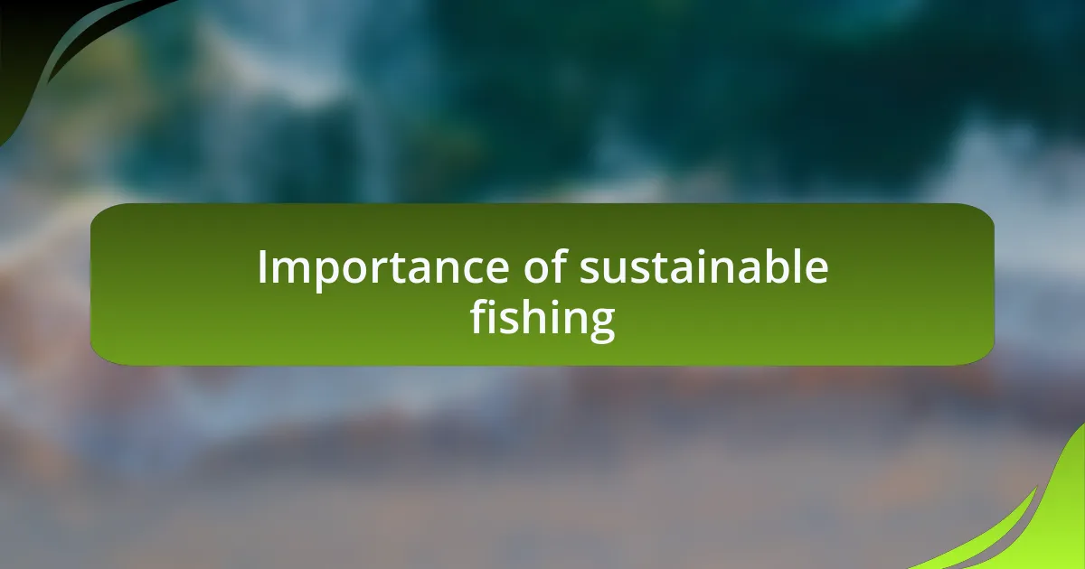 Importance of sustainable fishing