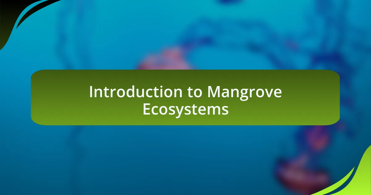 Introduction to Mangrove Ecosystems