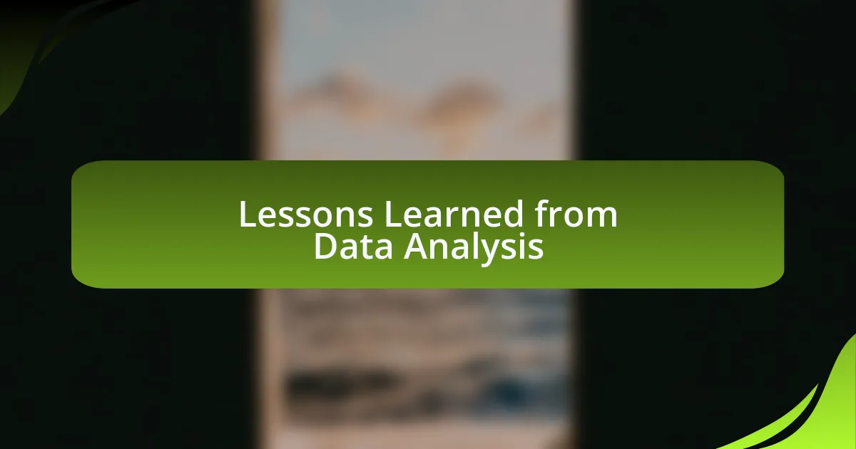 Lessons Learned from Data Analysis
