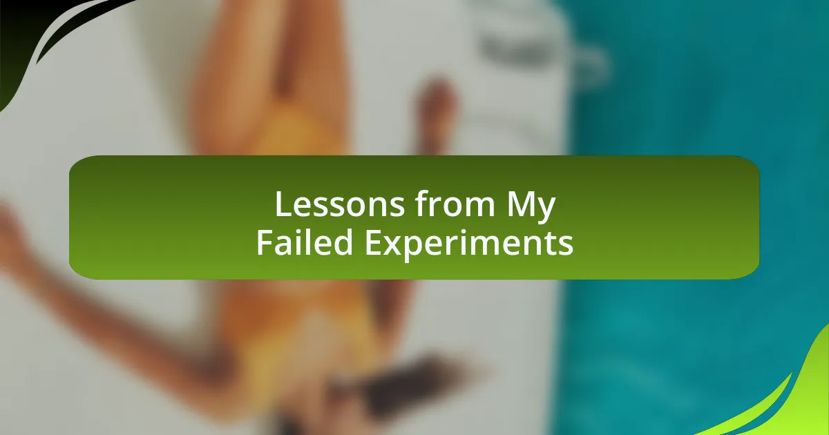 Lessons from My Failed Experiments