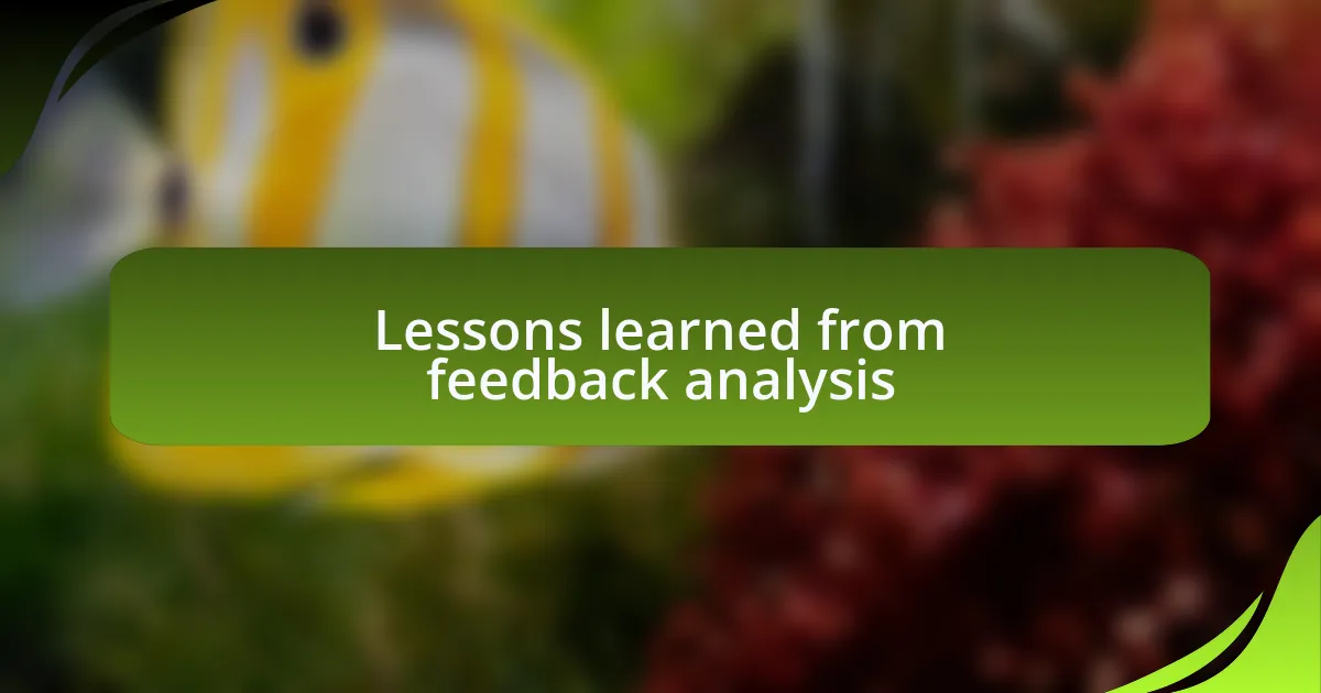 Lessons learned from feedback analysis