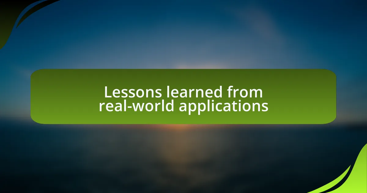 Lessons learned from real-world applications