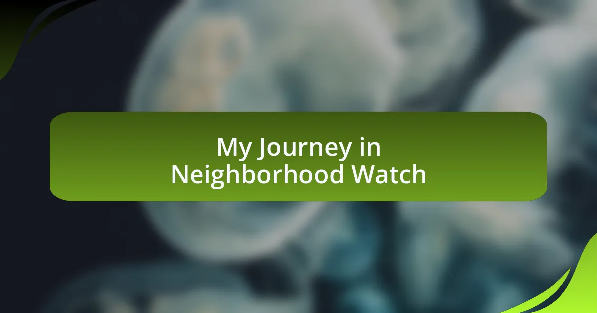 My Journey in Neighborhood Watch