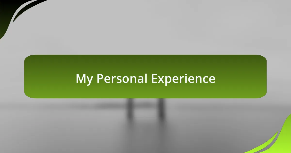 My Personal Experience