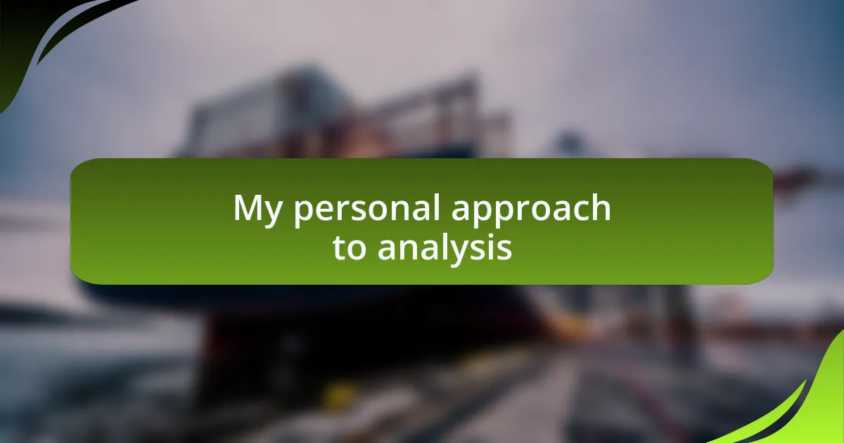 My personal approach to analysis