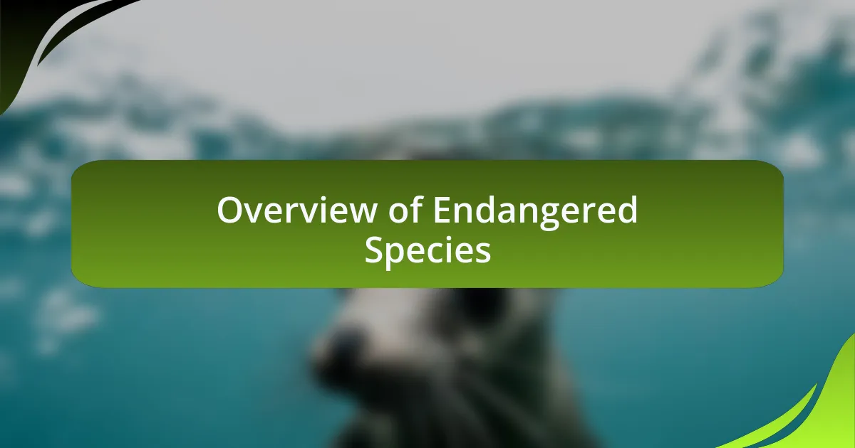 Overview of Endangered Species