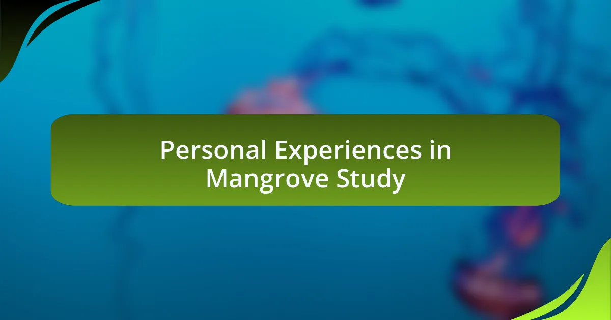Personal Experiences in Mangrove Study
