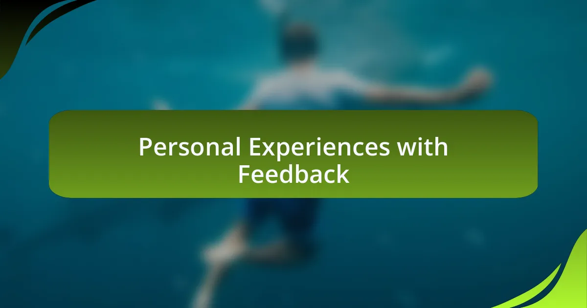 Personal Experiences with Feedback