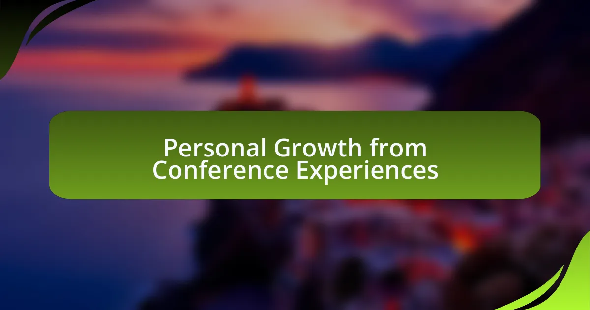 Personal Growth from Conference Experiences