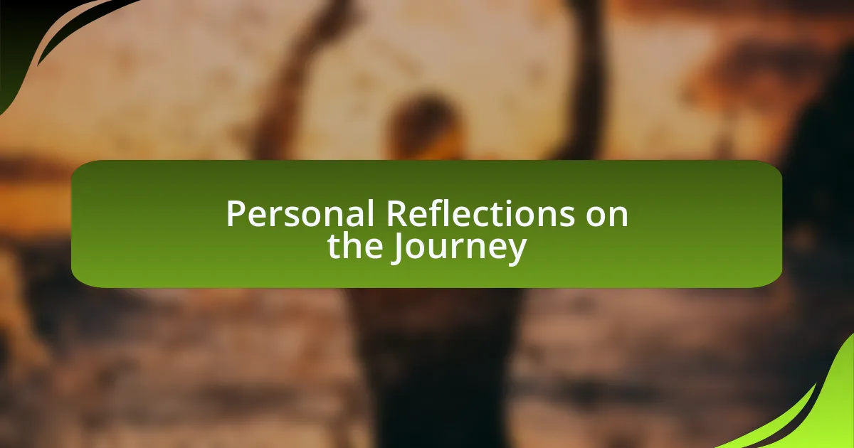 Personal Reflections on the Journey