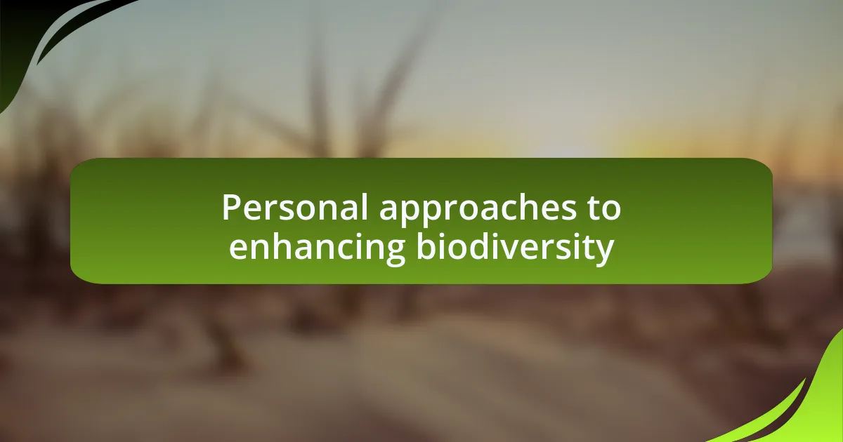 Personal approaches to enhancing biodiversity