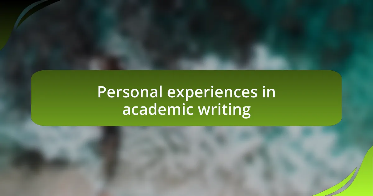 Personal experiences in academic writing