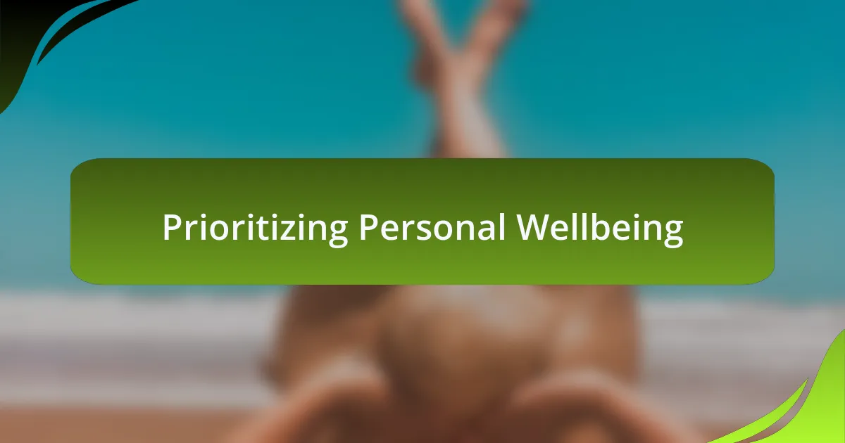 Prioritizing Personal Wellbeing