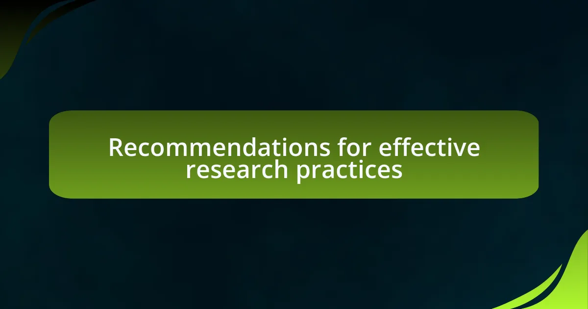 Recommendations for effective research practices