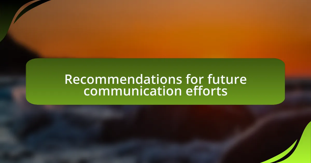 Recommendations for future communication efforts