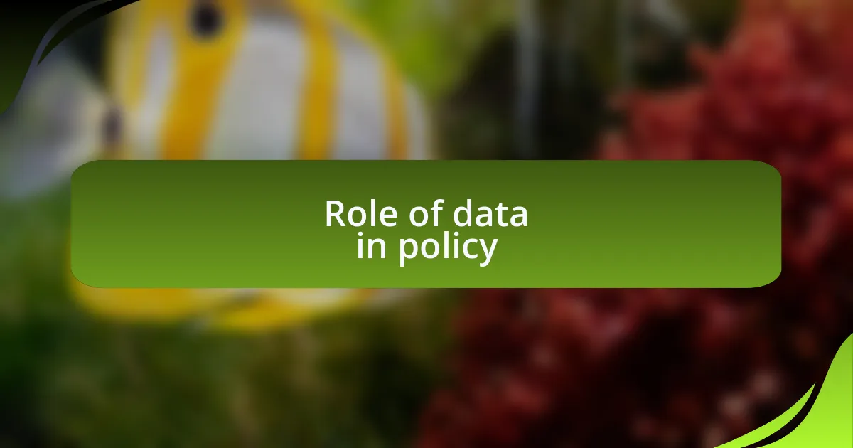 Role of data in policy
