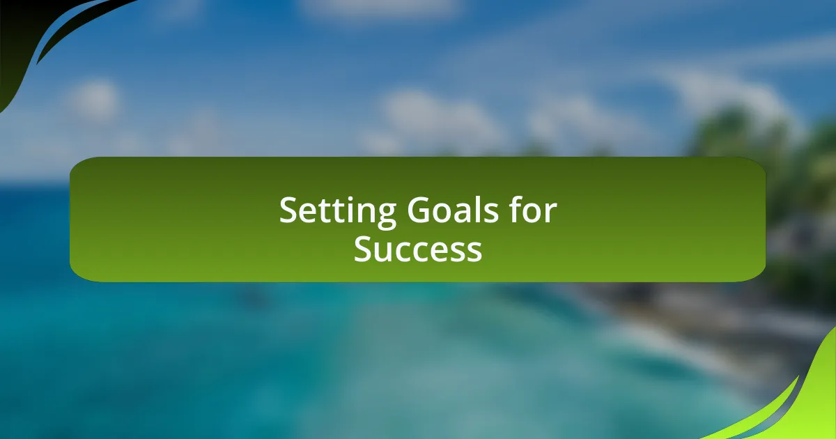 Setting Goals for Success