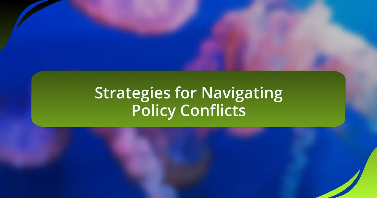 Strategies for Navigating Policy Conflicts