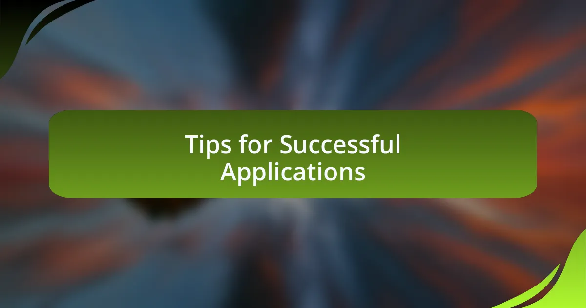 Tips for Successful Applications