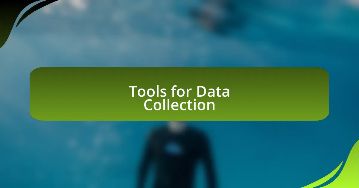 Tools for Data Collection