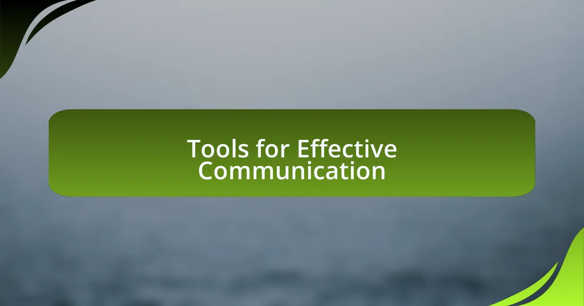 Tools for Effective Communication