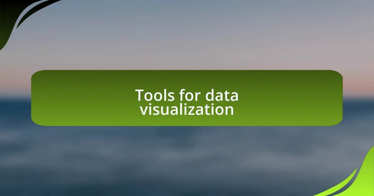 Tools for data visualization
