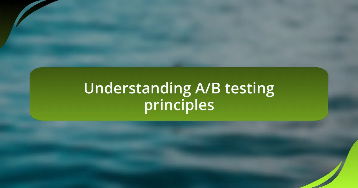 Understanding A/B testing principles