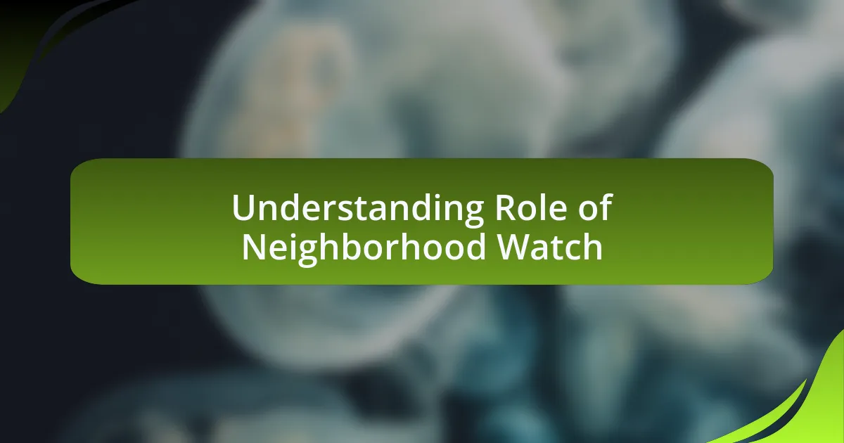 Understanding Role of Neighborhood Watch