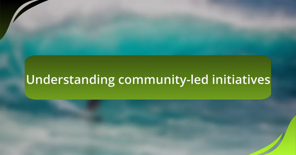 Understanding community-led initiatives