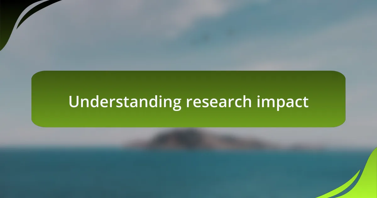 Understanding research impact